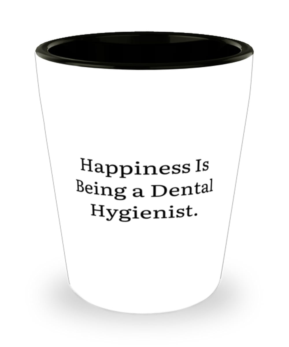 Cool Dental hygienist Gifts, Happiness Is Being a Dental, Dental hygienist Shot Glass From Friends, Ceramic Cup For Coworkers