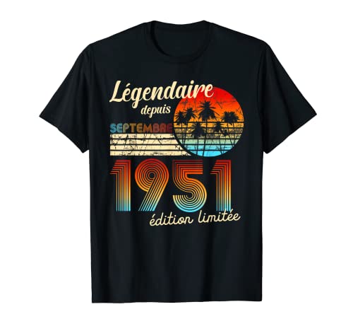 Cumpleaños Nacidos En Legendario Desde Regalo Septiembre 1951 Camiseta