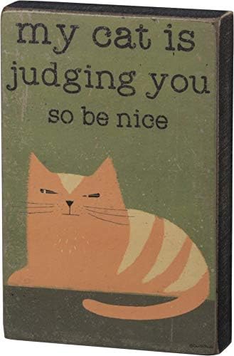 Primitives by Kathy Word Block Sign, My Cat is Judging You So Be Nice, 4x6 inches (101697) image 2