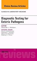 Diagnostic Testing for Enteric Pathogens, an Issue of Clinics in Laboratory Medicine 0323388949 Book Cover