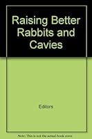 Raising Better Rabbits & Cavies (Official Guide Book) B000GR2GLS Book Cover