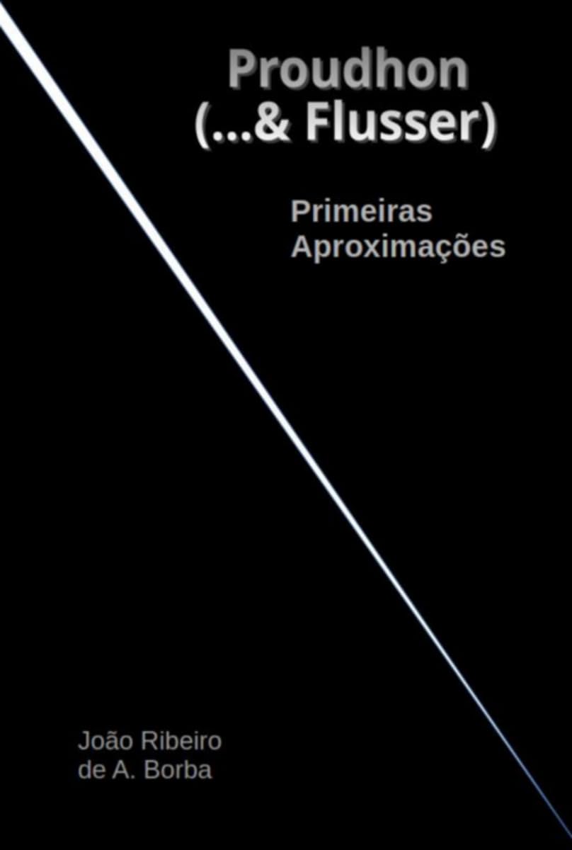 Proudhon (...& Flusser)