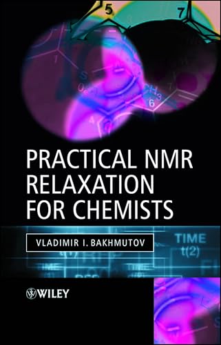 Practical Nuclear Magnetic Resonance Relaxation for Chemists