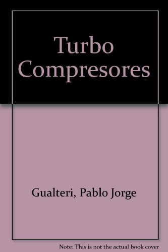 Turbo Compresores (Spanish Edition) Turbo Compresores (Spanish Edition)
