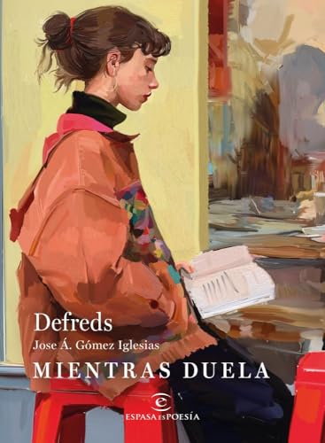 Mientras duela (ESPASAesPOESÍA)