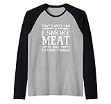 Photo Gallery funny i smoke meat and know things pitmaster barbecue maglia con maniche raglan Photo Gallery funny i smoke meat and know things pitmaster barbecue maglia con maniche raglan