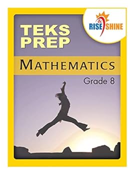 Paperback Rise & Shine TEKS Prep Grade 8 Mathematics Book