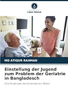 Einstellung der Jugend zum Problem der Geriatrie in Bangladesch 6205359480 Book Cover