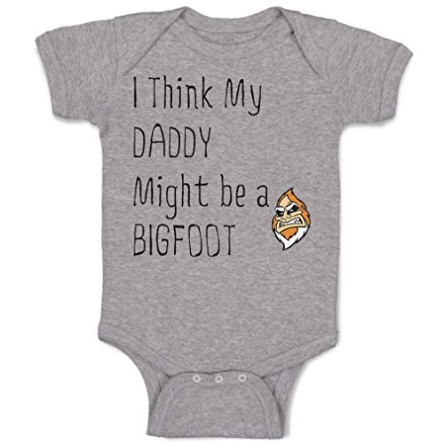 Image of Cute Rascals Custom Baby Bodysuit I Think My Daddy Might Be A Bigfoot Dad Father's Day Funny Cotton
