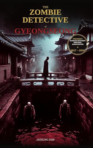 The Zombie Detective of Gyeongseong (The Gyeongseong Detective Series) (English Edition)
