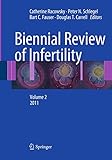 Biennial Review of Infertility: Volume 2, 2011