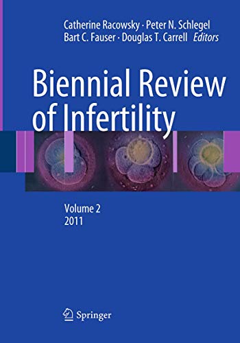 Biennial Review of Infertility: Volume 2, 2011