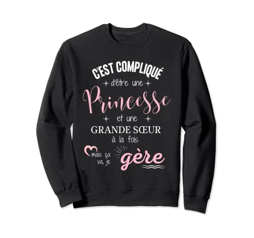Humour – Gran hermana y princesa – Regalo para su hermana Sudadera