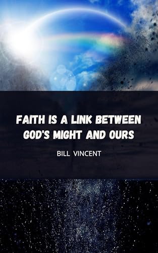 Faith is a Link Between God's Might and Ours