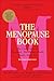 Menopause Book: The Complete Guide: Hormones, Hot Flashes, Health, Moods, Sleep,