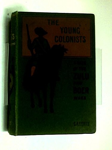 THE YOUNG COLONISTS Story Of The Zulu And Boer ... B000MTLUO4 Book Cover