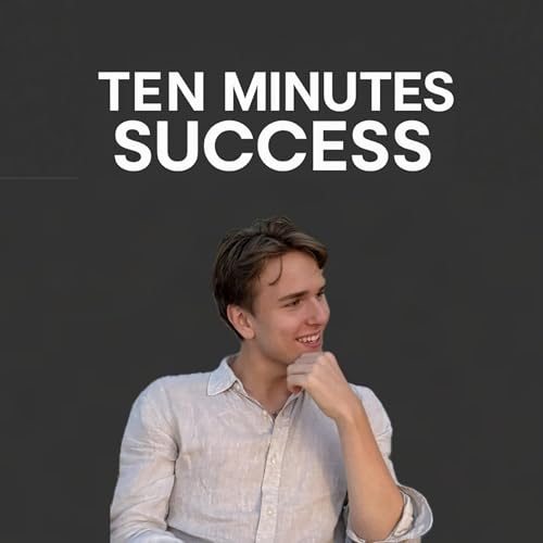 『Ten Minutes Success - #1 Podcast f&uuml;r Gen Z』のカバーアート