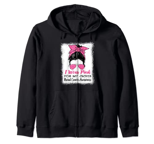 I Wear Pink for My Sister Messy Bun Breast Cancer Awareness Sudadera con Capucha