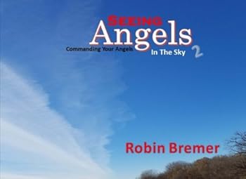 Paperback Seeing Angels in the Sky 2: Commanding Your Angels Book