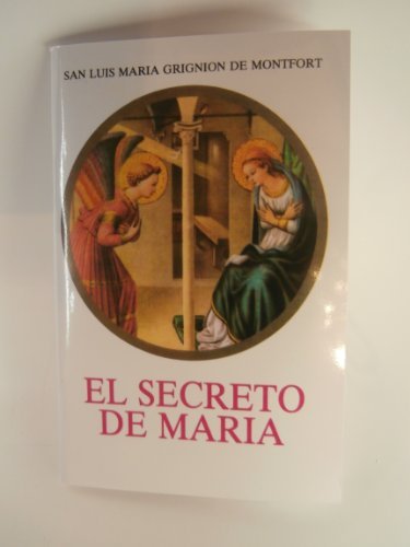 El Secreto De Maria by San Luis Maria Grignion de Montfort (2013-05-04)