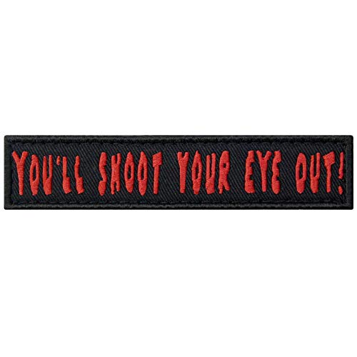 You'll Shoot Your Eye Out Morale Tactical Patch Funny Embroidered Applique Fastener Hook & Loop Emblem #TOP22