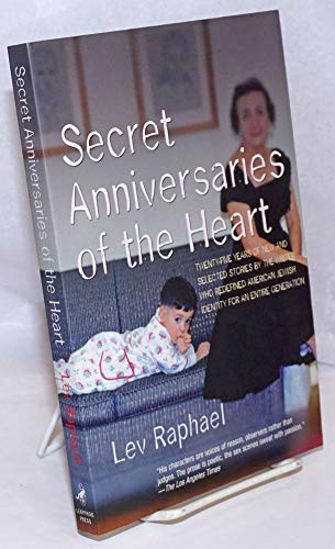 Secret Anniversaries of the Heart: New and Selected Stories by Lev Raphael