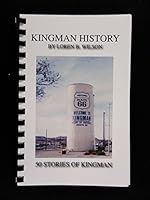 Kingman History: 50 Stories of Kingman B00DLJTEGI Book Cover