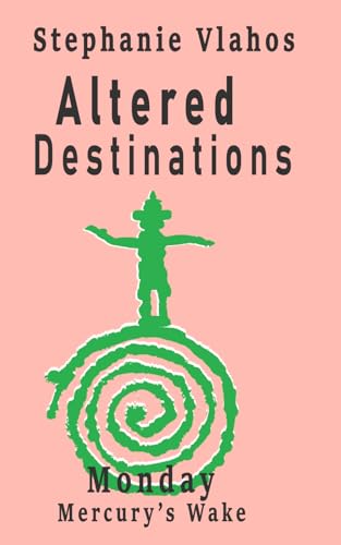 Altered Destinations: Mercury's Wake - Day Four (Mercury's Wake - The Long Weekend)