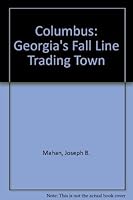 Columbus: Georgia's Fall Line Trading Town 0897811666 Book Cover