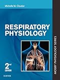 Respiratory Physiology: Mosby Physiology Series (Mosby's Physiology Monograph)