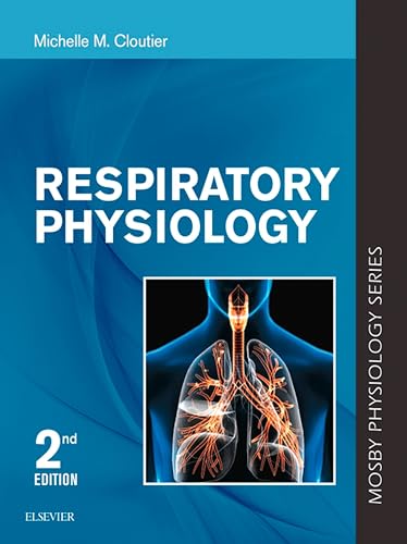 Respiratory Physiology: Mosby Physiology Series (Mosby's Physiology Monograph)