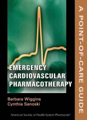 Buy Emergency Cardiovascular Pharmacotherapy: A Point-of-Care Guide (Point-of-Care Guides) — BookShops.in