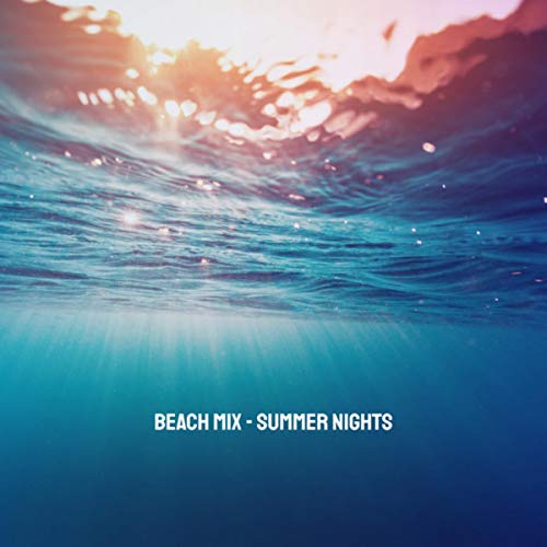 Amazon Music Chillout, Chillout Lounge and House MusicのBeach Mix