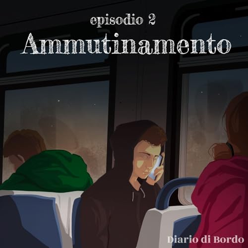 Page de couverture de Episodio 2 - Ammutinamento