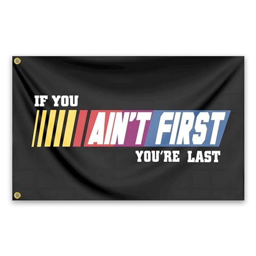 VOZUN If You Ain't First You're Last Flag 3x5 Ft Talladega Nights Flag Polyester with Brass Grommets Fitness Motivational Inspirational Flags for Home Gym College Dorm Room Office Wall Banner Decor
