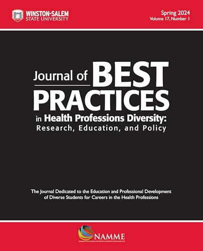 Journal of Best Practices in Health Professions Diversity, Spring 2024: Research, Education and Policy