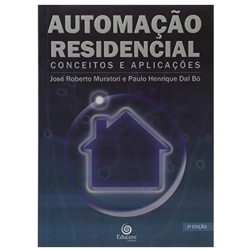 Automação Residencial. Conceitos e Aplicações