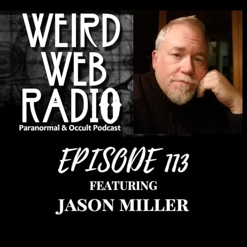 Episode 113 - Jason Miller - Courses, Money & Magical Memories