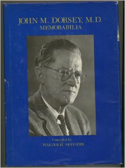 John M. Dorsey, M.D. Memorabilia