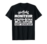 Beau design pour Moniteur d'auto-école avec le drôle de dicton : Véritable Moniteur d'auto-école - Les autres font semblant
