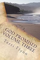 God Promised Volume Three: Proclaiming the Word Over - Prayer, Fasting, Giving, Strength, and Finances 1505880815 Book Cover