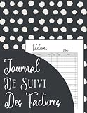 Journal De Suivi Des Factures: Carnet De Compte Personnel Pour Vos Prélèvements Mensuels