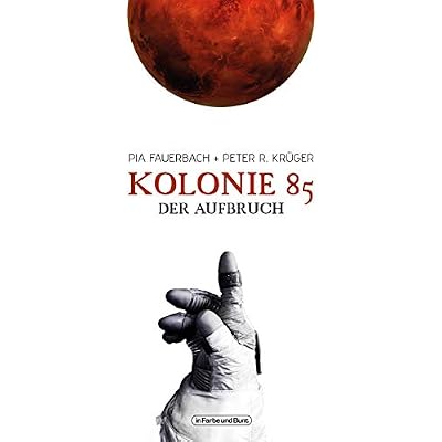 Kolonie 85 &ndash; Der Aufbruch