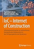 ioci causa  IoC - Internet of Construction: Informationsnetzwerke zur unternehmensübergreifenden Kollaboration in den Fertigungsketten des Bauwesens (German Edition)