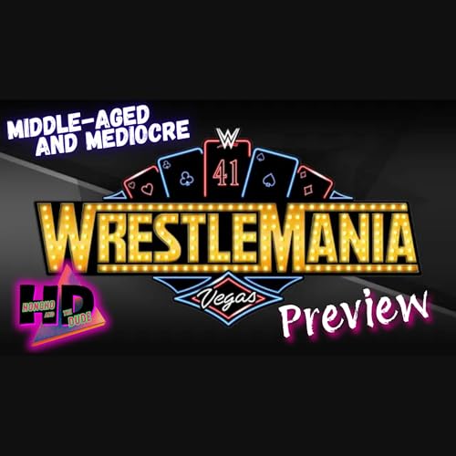 Honcho and The Dude's WrestleMania 41 Preview