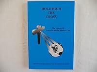 Hold High the Cross: The History of Lutheran Braille Workers Inc. B00L3DSV1I Book Cover