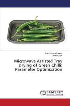 Paperback Microwave Assisted Tray Drying of Green Chilli: Parameter Optimization Book