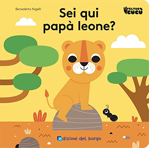  Sei qui papà leone? Feltro cucù. Ediz. a colori