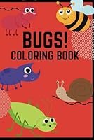 BUGS! Coloring book B0D8B9K4T5 Book Cover