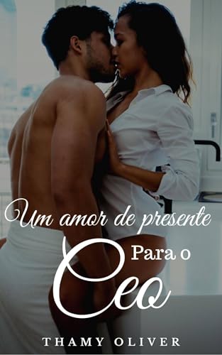 Um amor de presente para o Ceo: Destinados a amar - Livro 1
